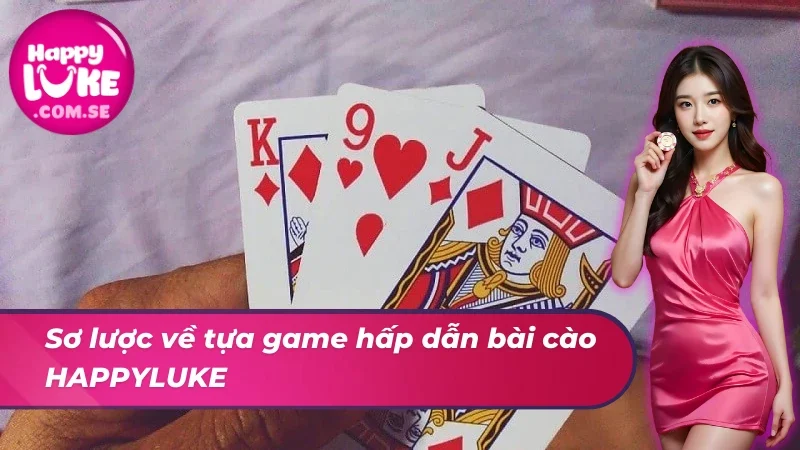 Sơ lược về tựa game hấp dẫn bài cào