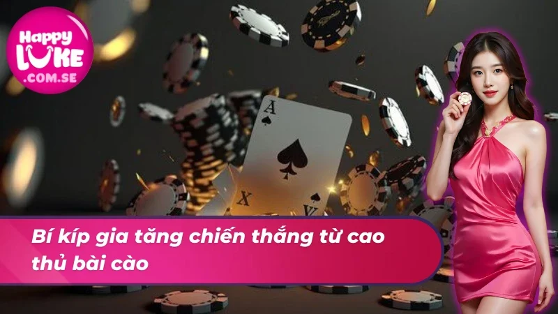 Bí kíp gia tăng chiến thắng từ cao thủ bài cào
