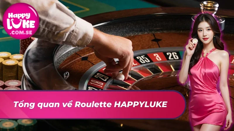 Đôi nét nổi bật về game casino Roulette tại nhà cái