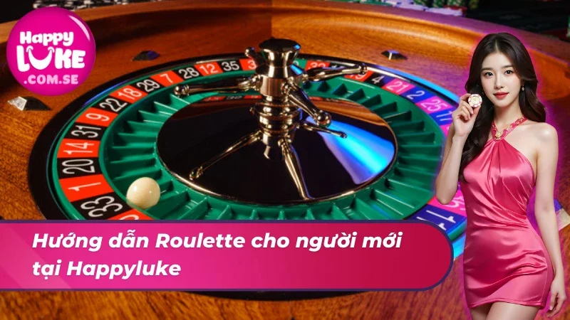 Tham gia Roulette tại nhà cái siêu dễ dàng